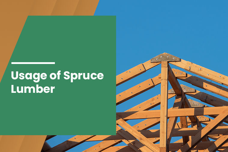 Usage of Spruce Lumber