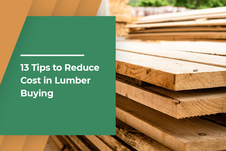 13 Tips to Reduce Cost in Lumber Buying