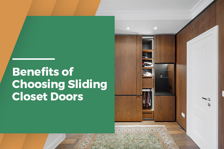  Here Are 8 Amazing Benefits of Choosing Sliding Closet Doors