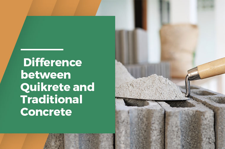Difference between Quikrete and Traditional Concrete