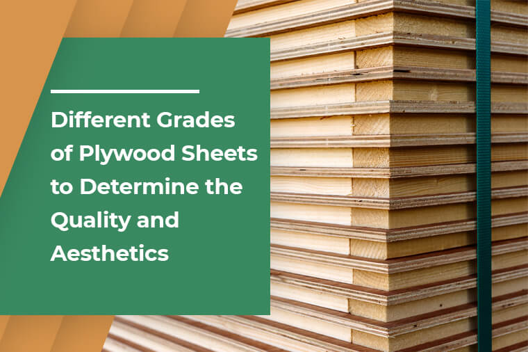 Different Grades of Plywood Sheets to Determine the Quality and Aesthetics
