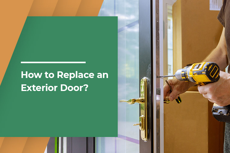 How to Replace an Exterior Door?