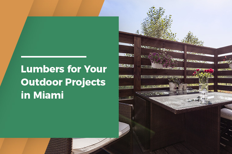 Lumbers for Your Outdoor Projects in Miami
