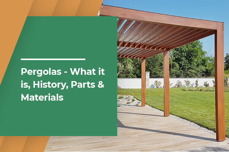 Pergolas - What it is, History, Parts & Materials