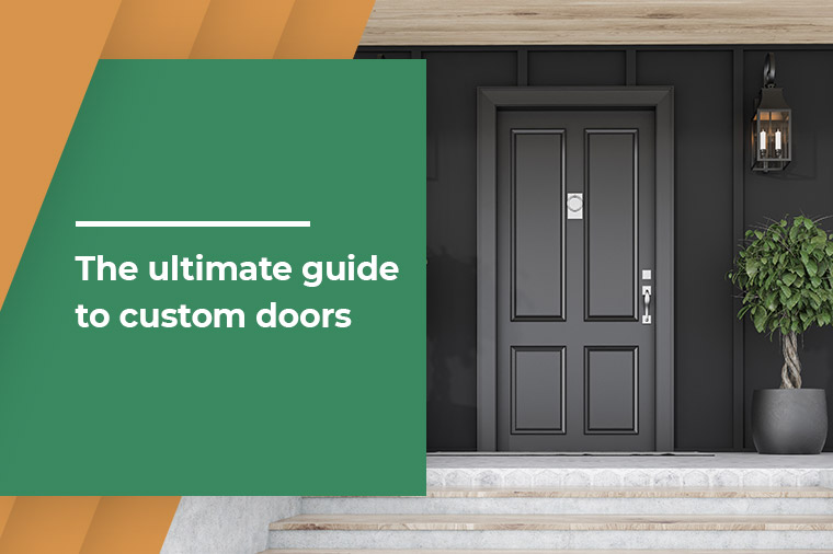 The ultimate guide to custom doors