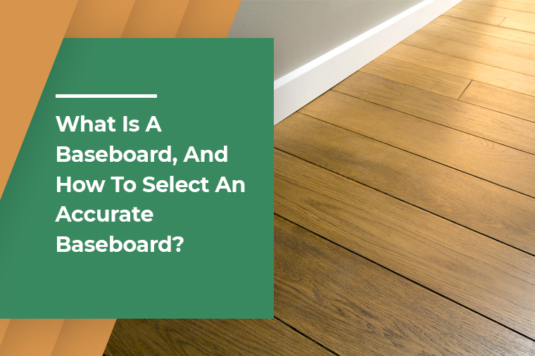 What is a baseboard, and how to select an accurate baseboard?